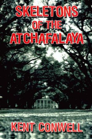 [Tony Boudreaux Mystery 02] • Skeletons of the Atchafalaya